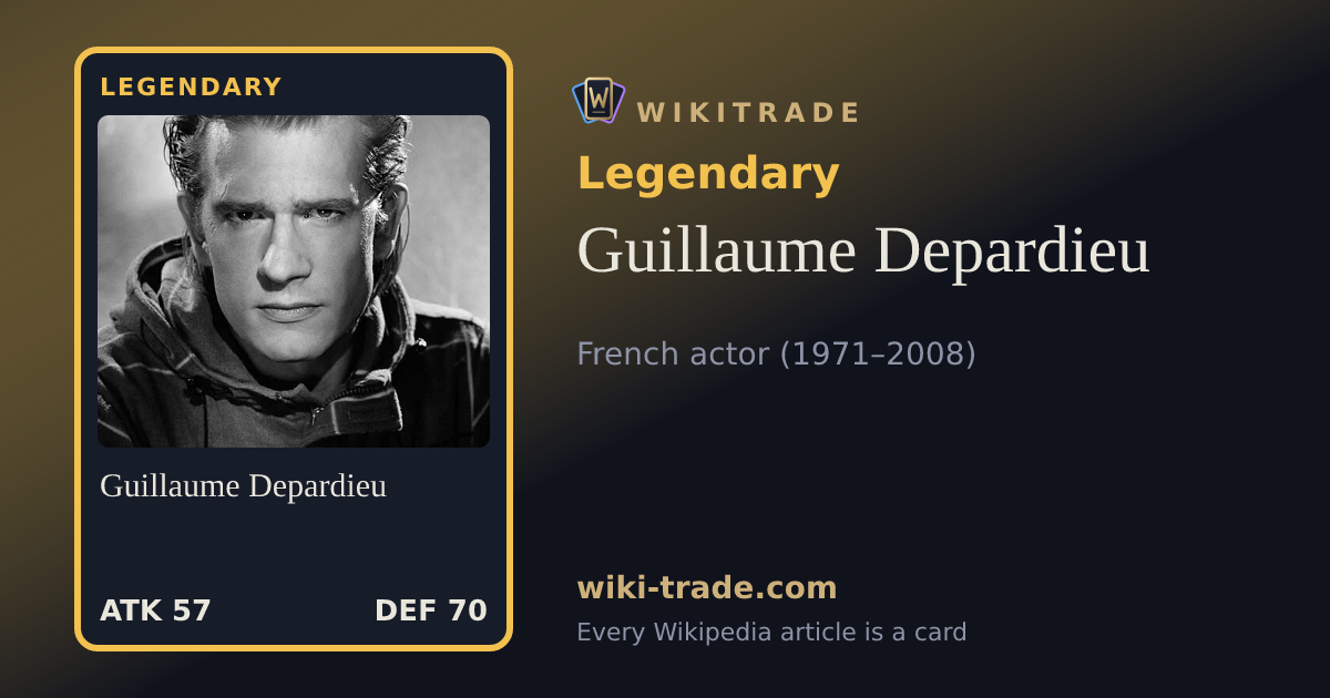 Guillaume Depardieu — Legendary card