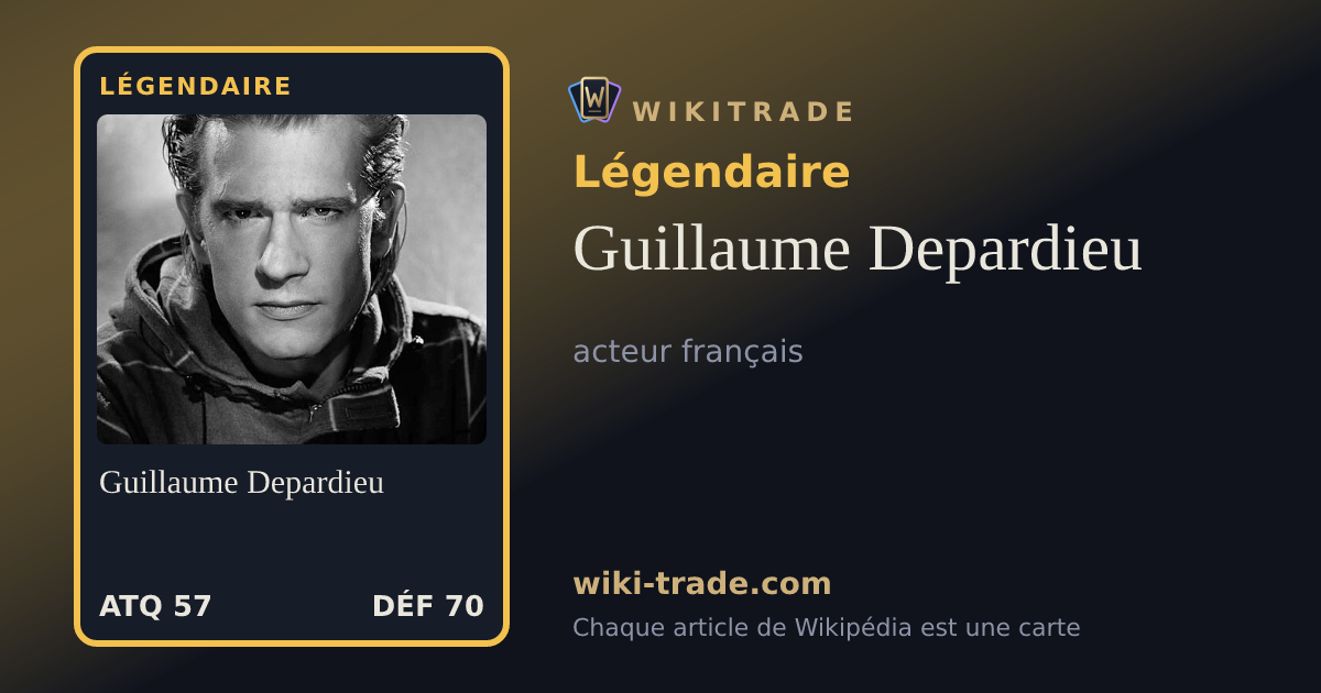 Guillaume Depardieu — carte Légendaire