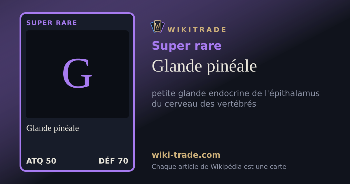 Glande pinéale — carte Super rare