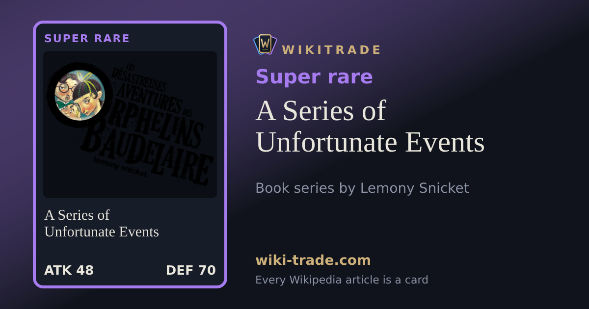 A Series of Unfortunate Events — Super rare card