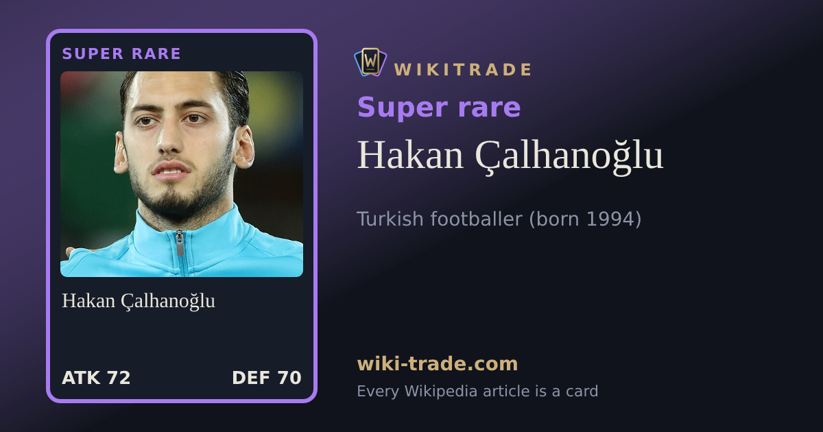Hakan Çalhanoğlu — Super rare card