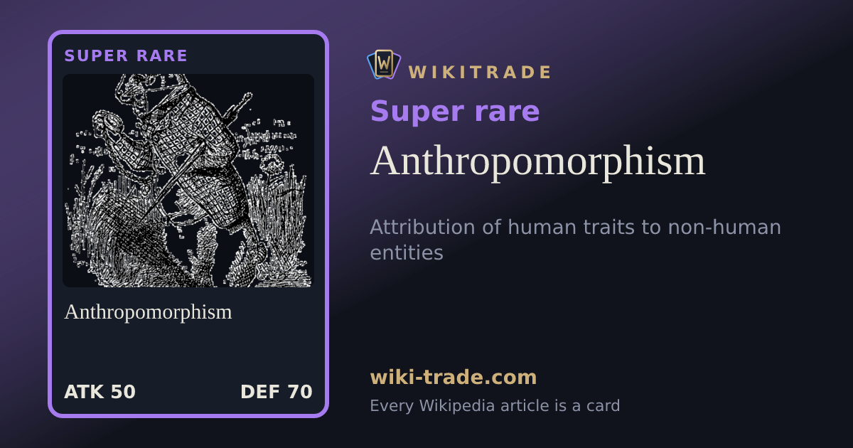 Anthropomorphism — Super rare card