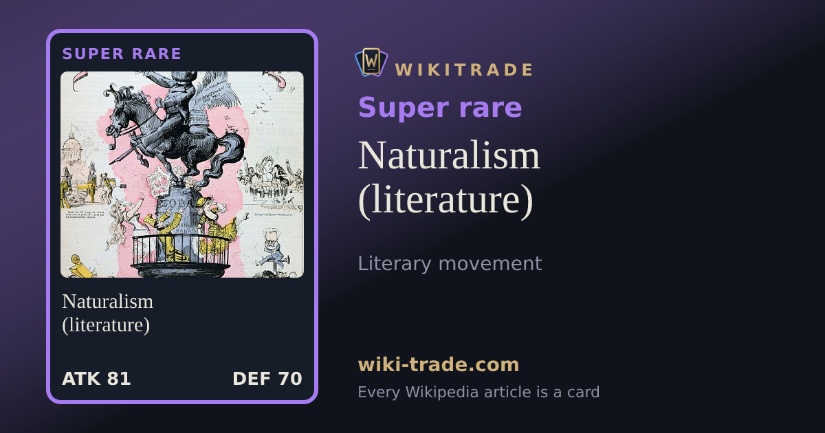 Naturalism (literature) — Super rare card