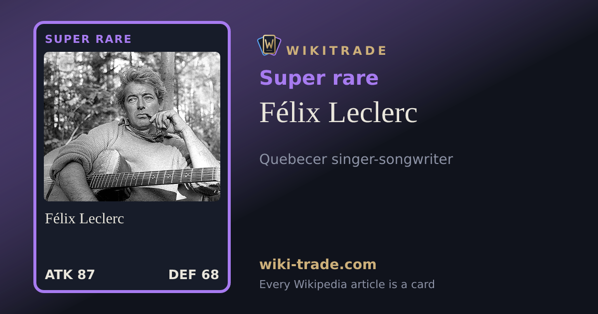 Félix Leclerc — Super rare card