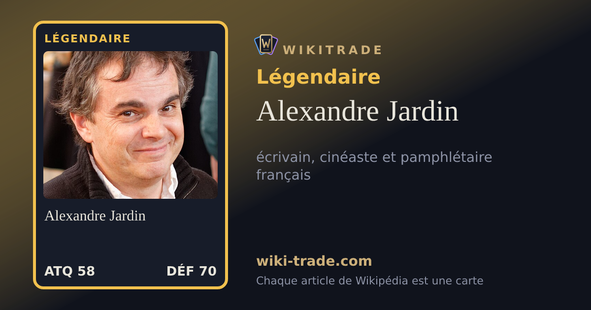Alexandre Jardin — carte Légendaire