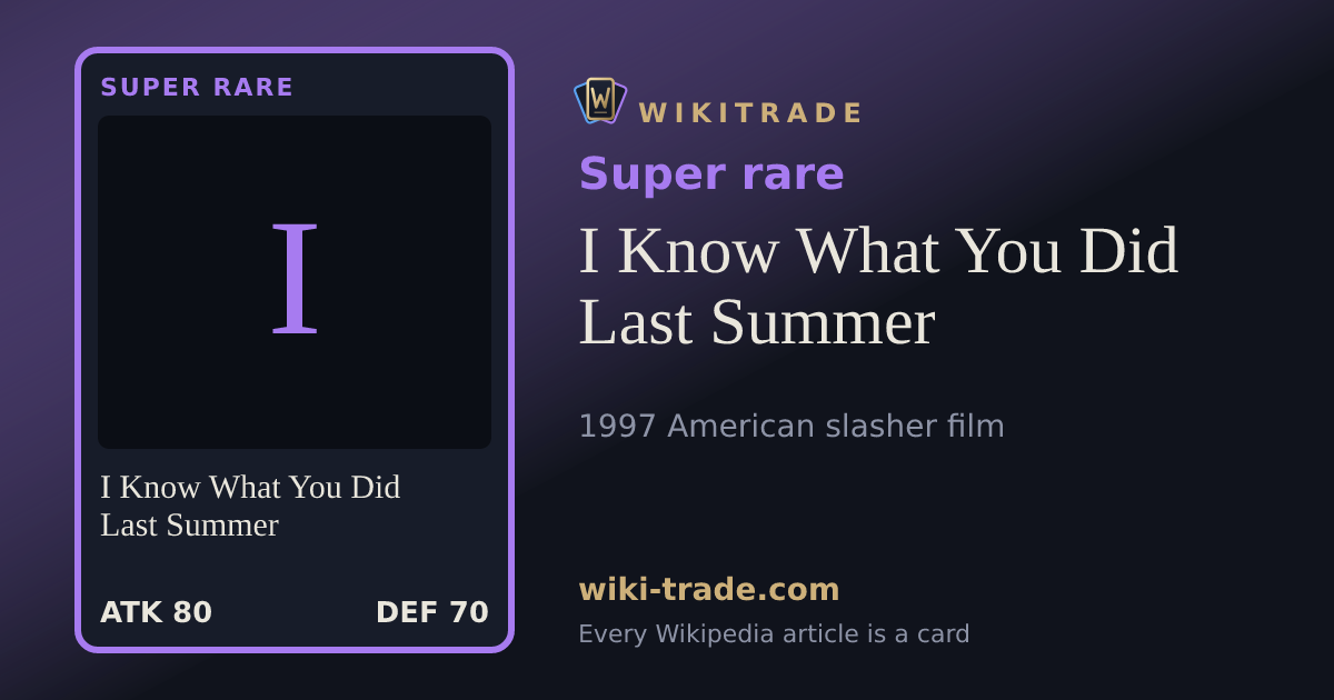 I Know What You Did Last Summer — Super rare card