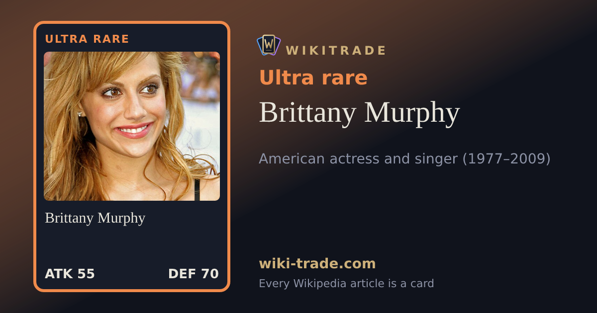 Brittany Murphy — Ultra rare card