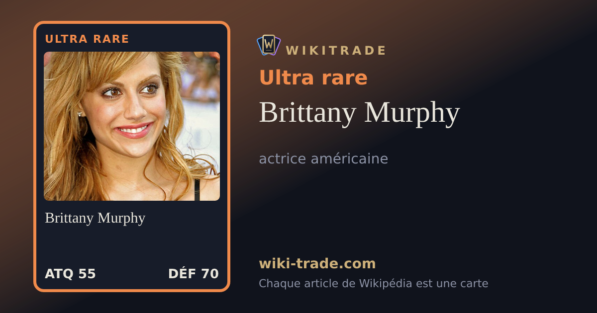 Brittany Murphy — carte Ultra rare