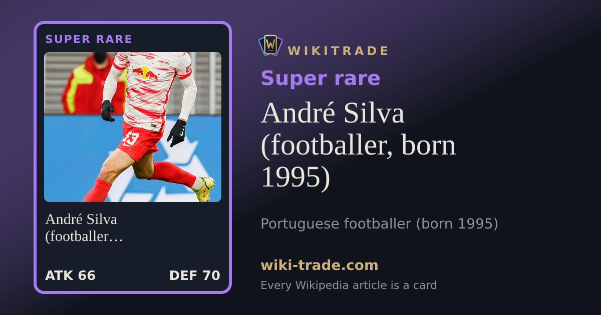 André Silva (footballer, born 1995) — Super rare card