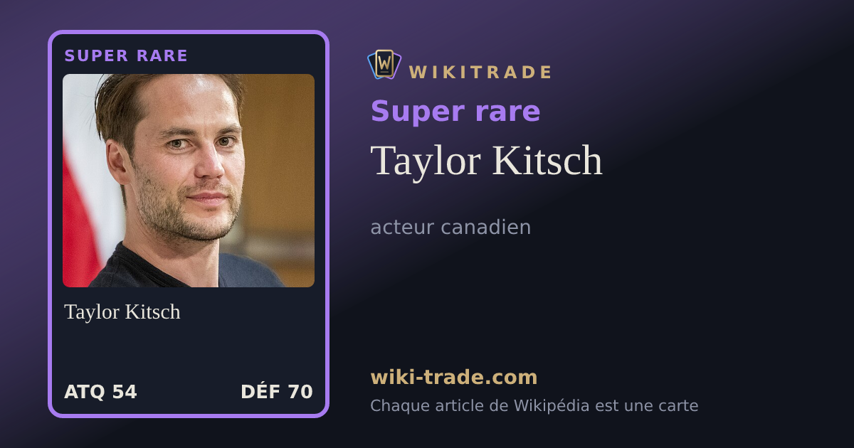 Taylor Kitsch — carte Super rare