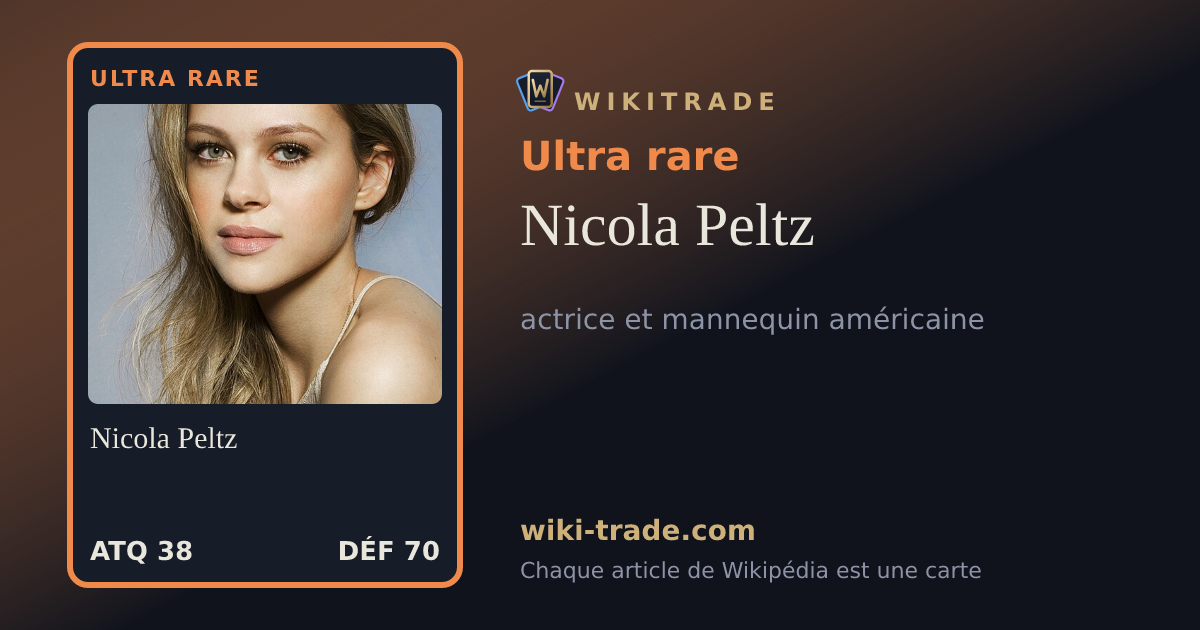 Nicola Peltz — carte Ultra rare
