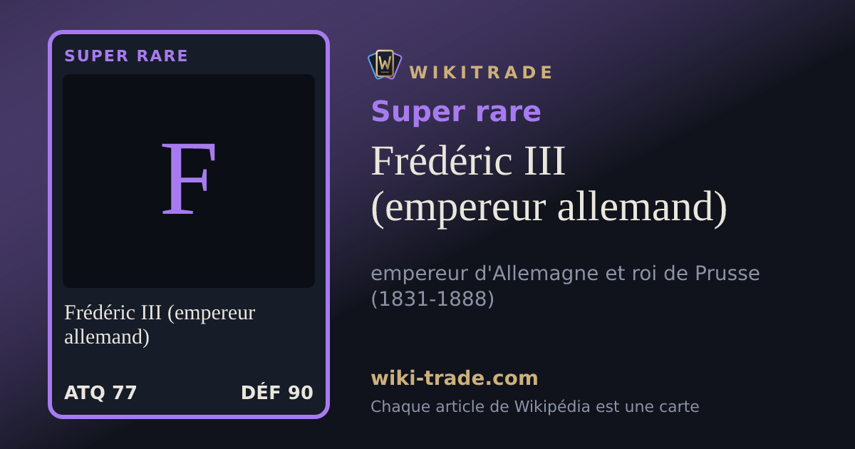 Frédéric III (empereur allemand) — carte Super rare