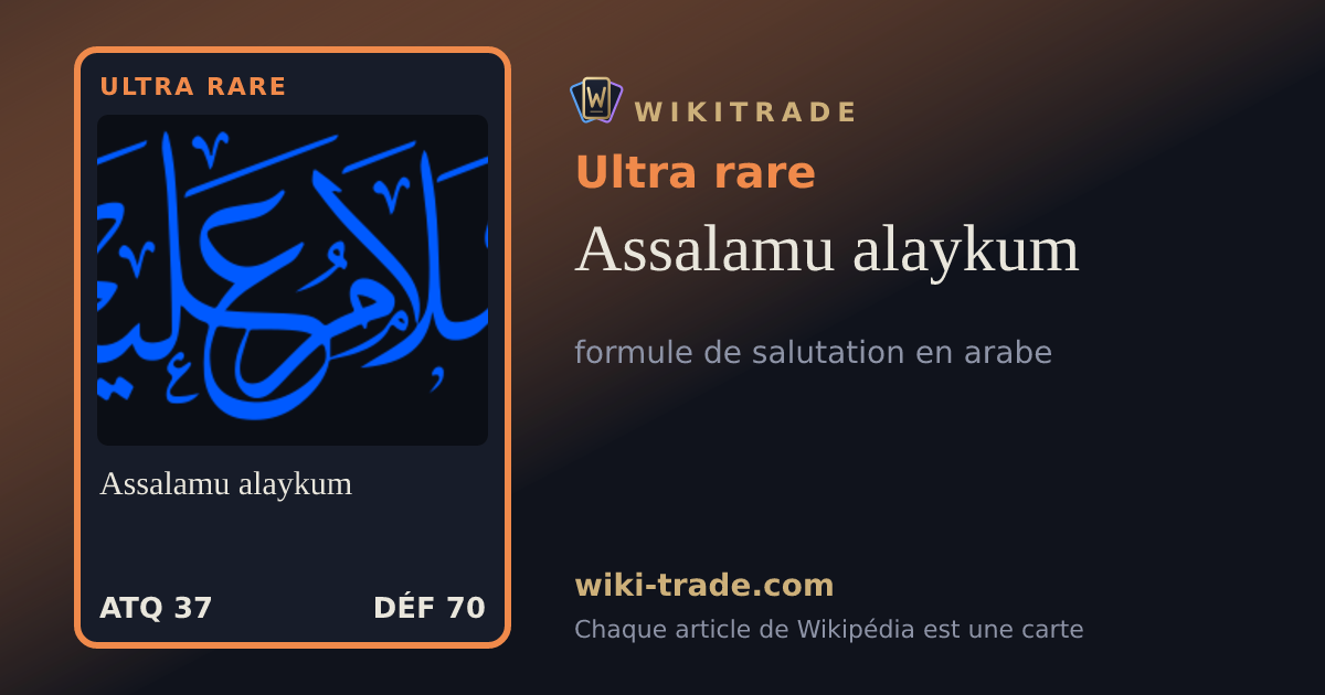 Assalamu alaykum — carte Ultra rare