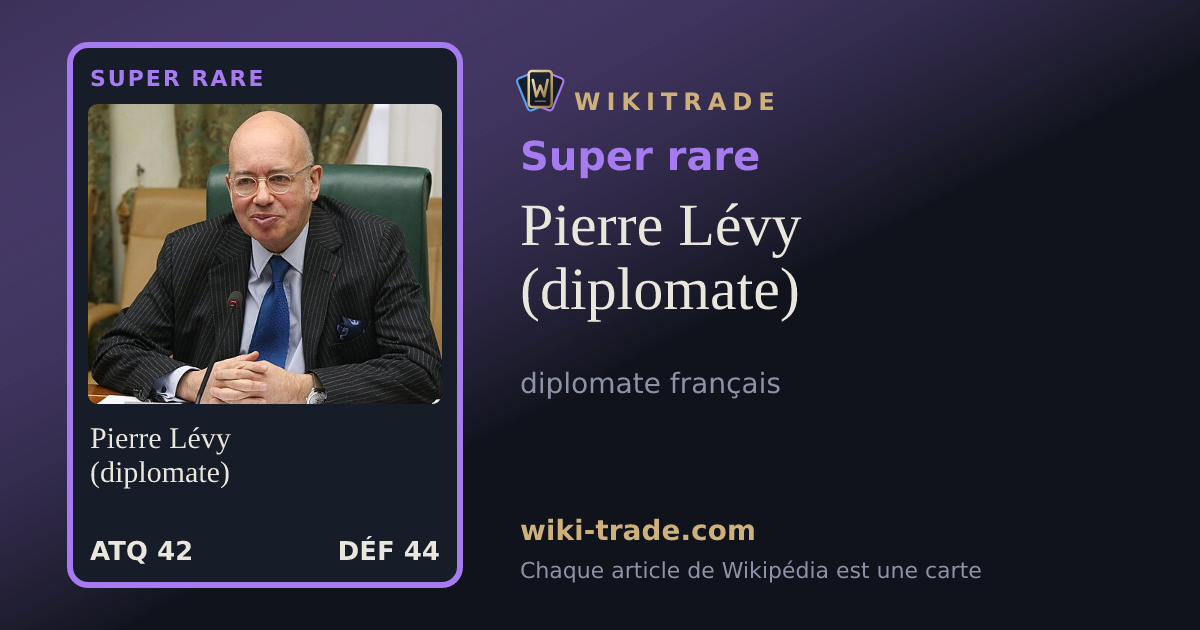 Pierre Lévy (diplomate) — carte Super rare