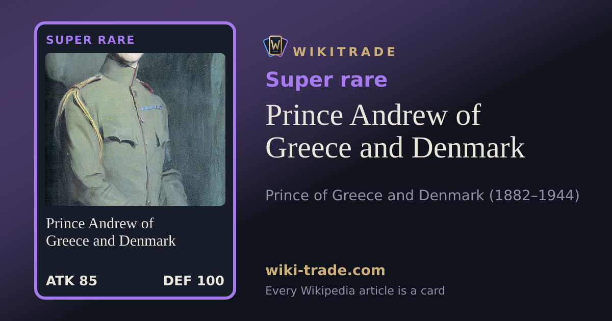 Prince Andrew of Greece and Denmark — Super rare card