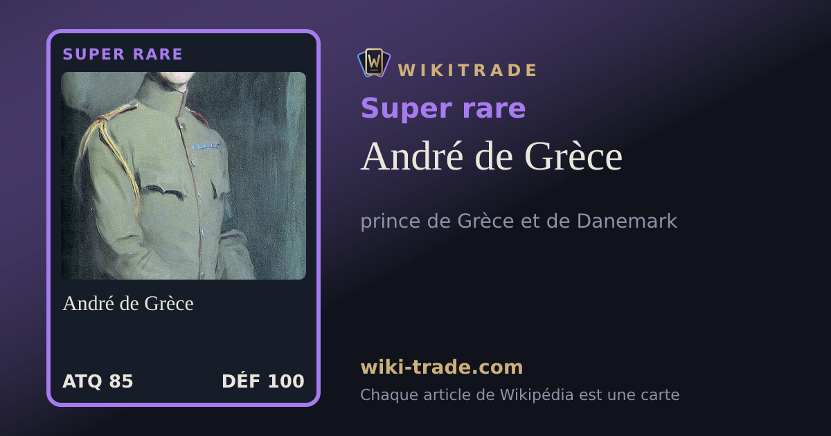 André de Grèce — carte Super rare