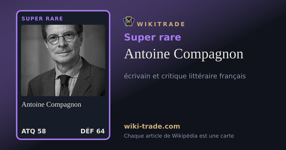 Antoine Compagnon — carte Super rare