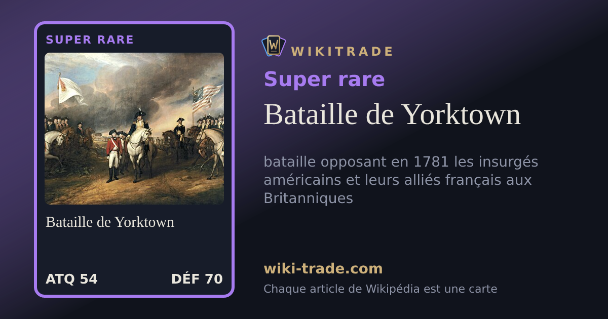 Bataille de Yorktown — carte Super rare