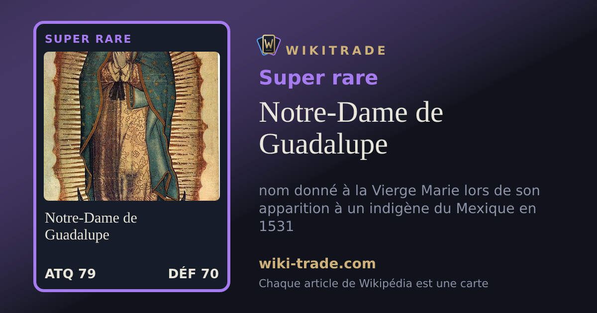 Notre-Dame de Guadalupe — carte Super rare