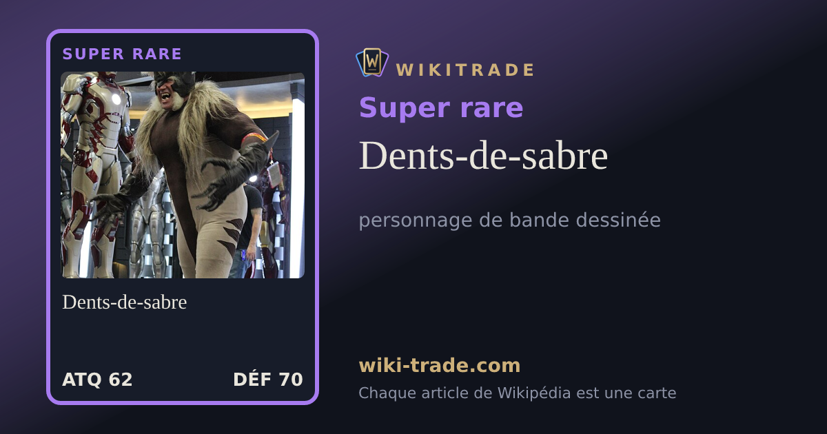 Dents-de-sabre — carte Super rare
