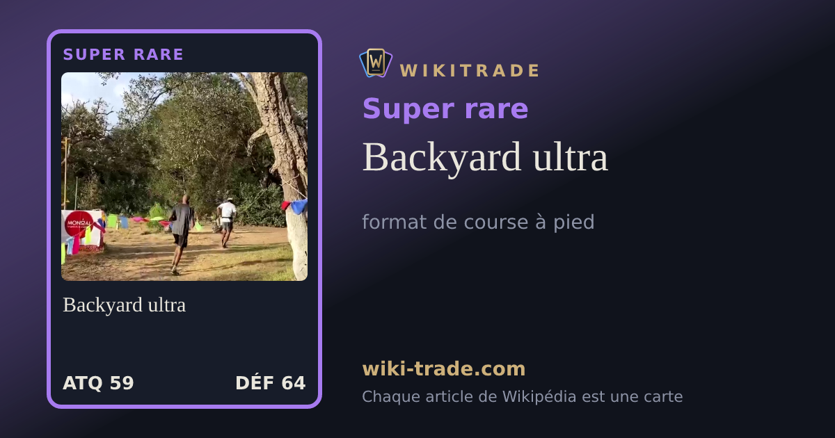 Backyard ultra — carte Super rare