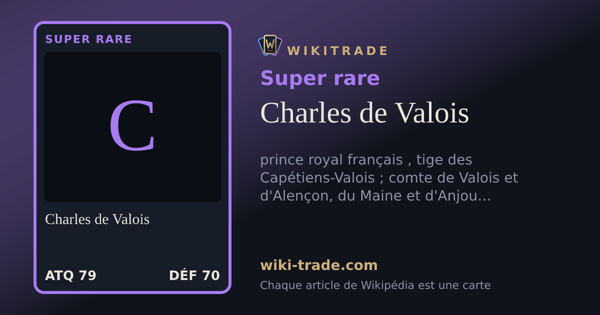 Charles de Valois — carte Super rare