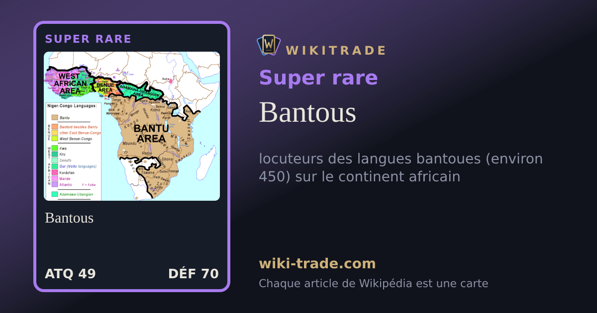 Bantous — carte Super rare