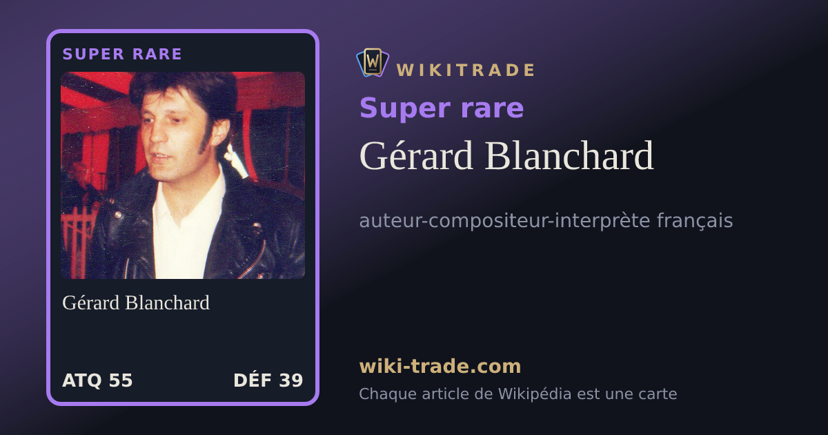 Gérard Blanchard — carte Super rare