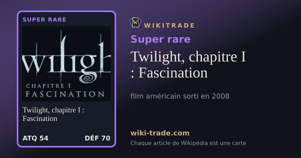 Twilight, chapitre I : Fascination — carte Super rare