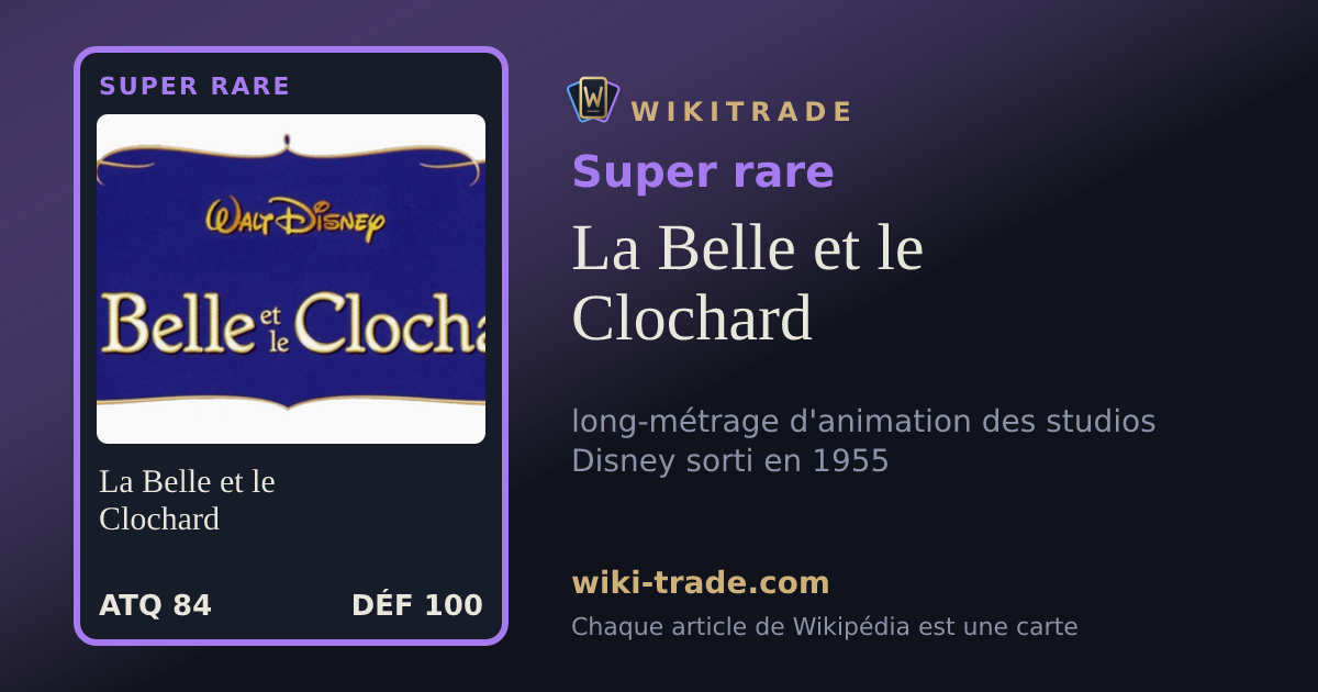 La Belle et le Clochard — carte Super rare