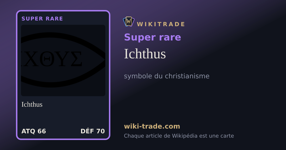 Ichthus — carte Super rare