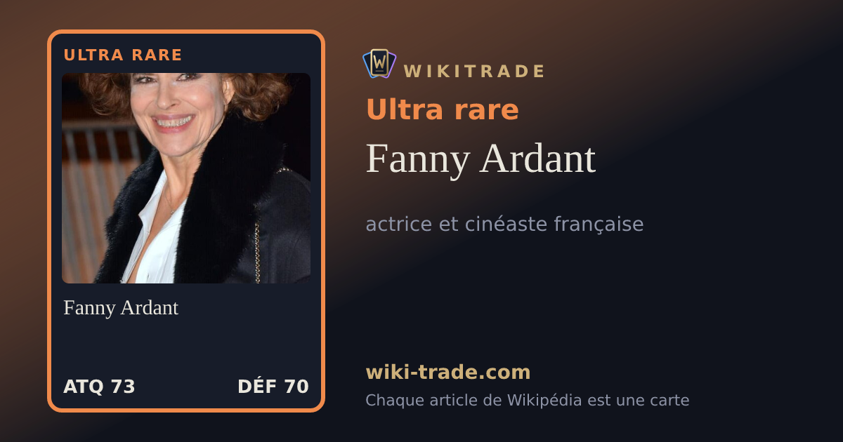 Fanny Ardant — carte Ultra rare