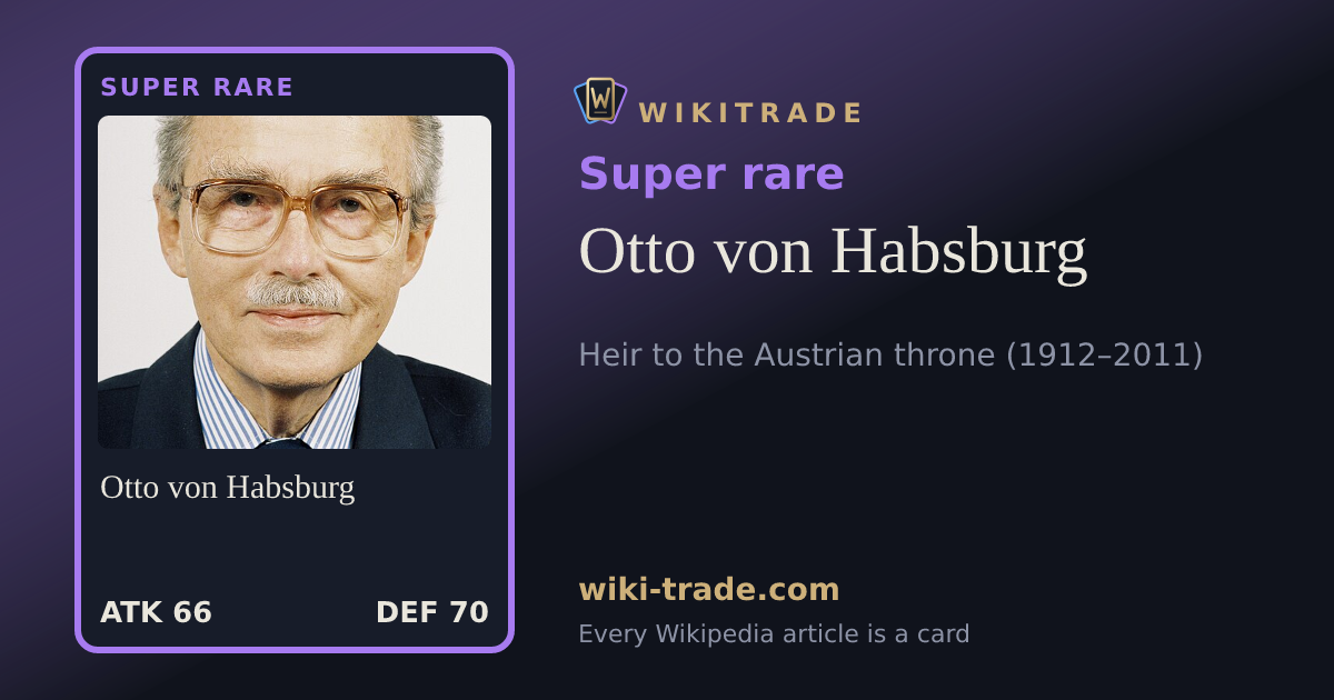 Otto von Habsburg — Super rare card