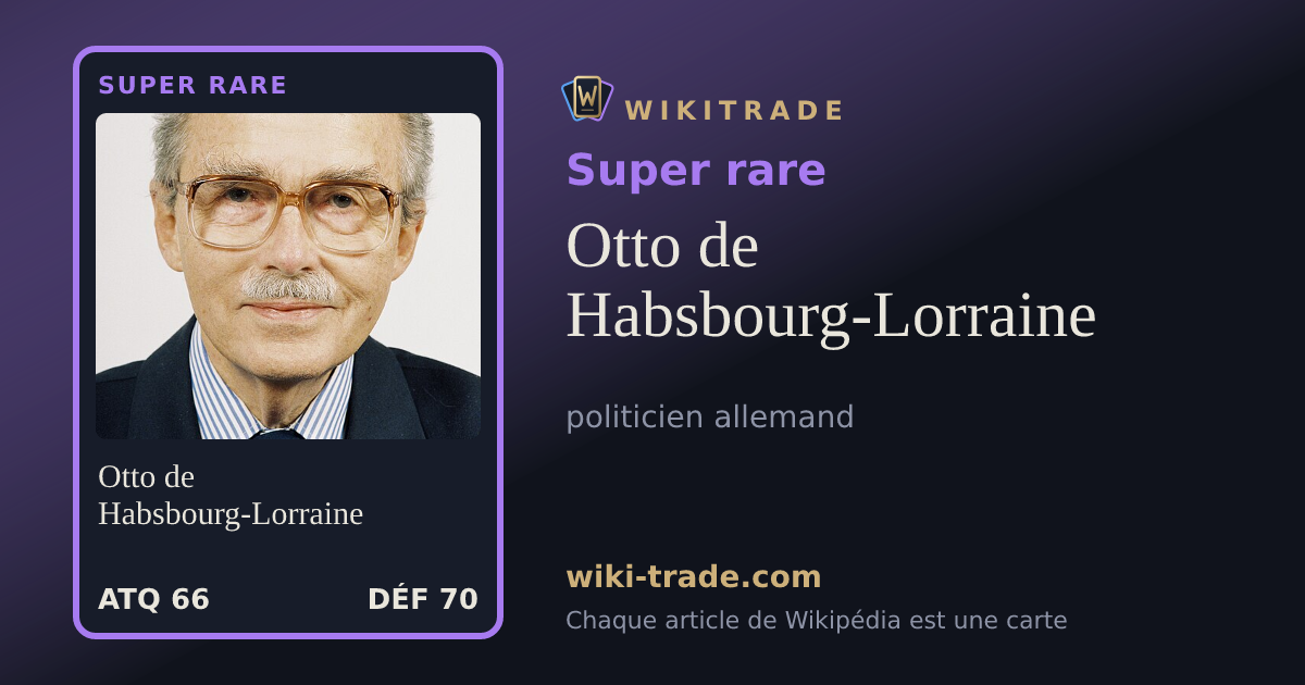 Otto de Habsbourg-Lorraine — carte Super rare