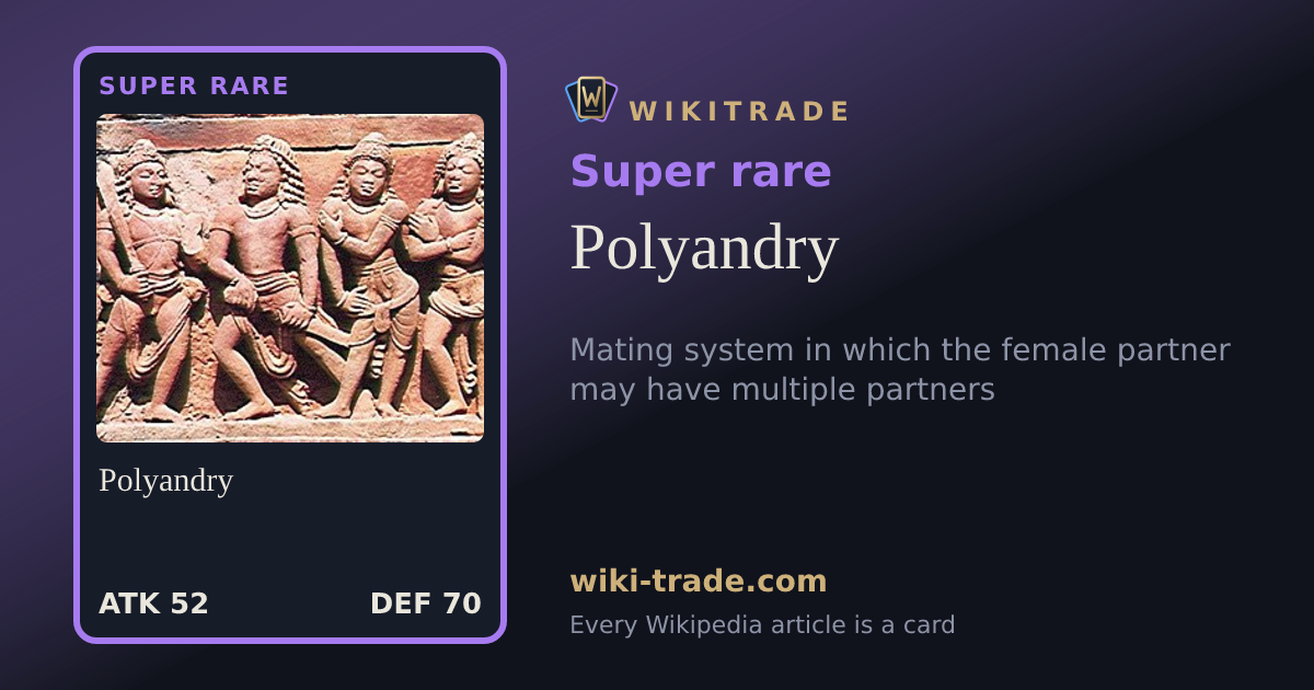 Polyandry — Super rare card