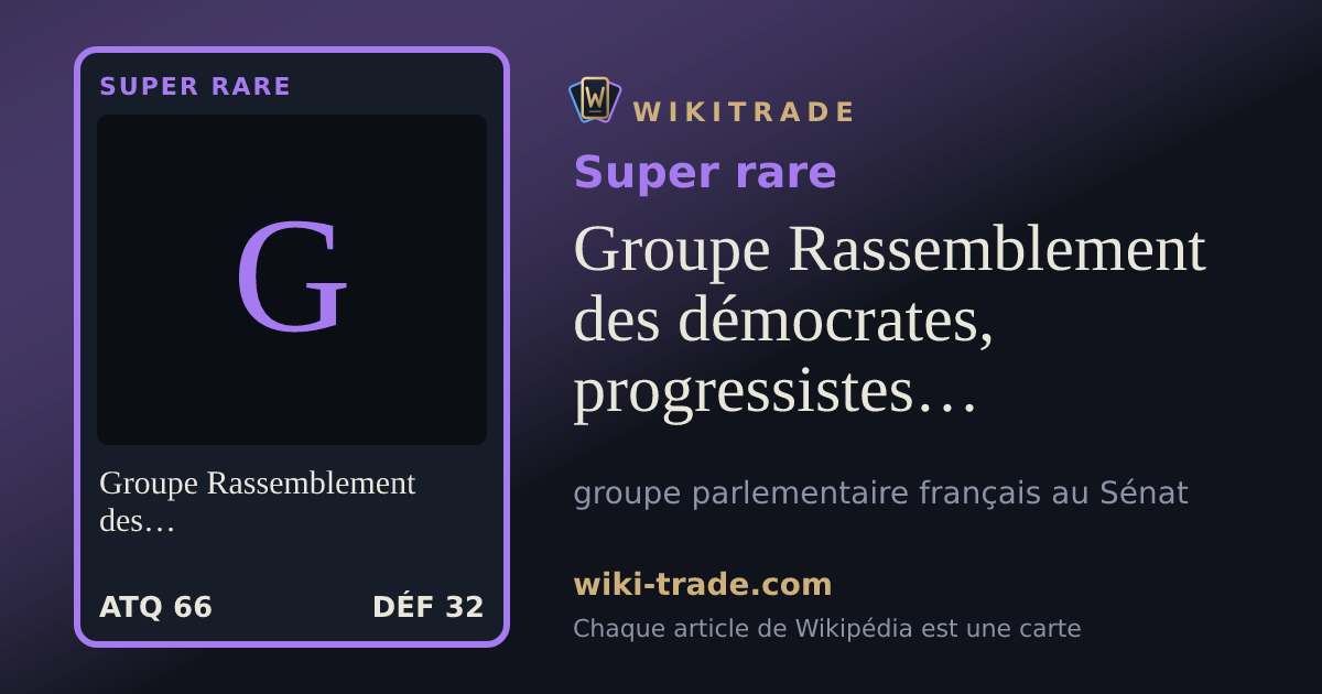 Groupe Rassemblement des démocrates, progressistes et indépendants — carte Super rare