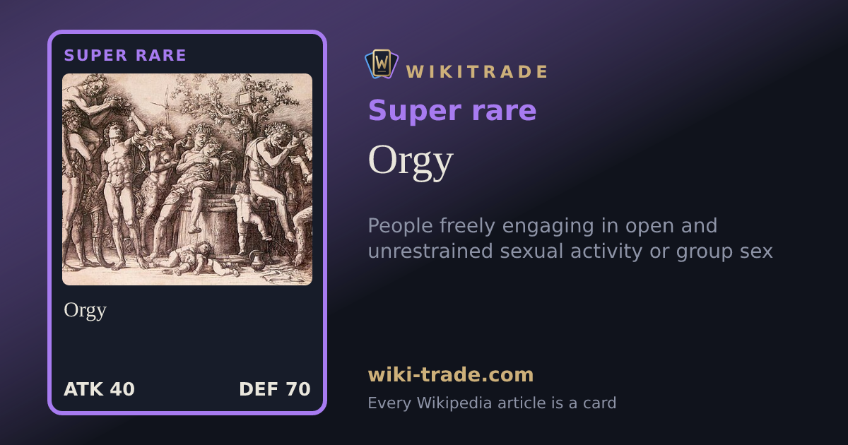 Orgy — Super rare card