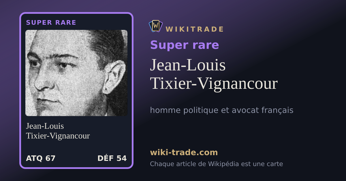 Jean-Louis Tixier-Vignancour — carte Super rare