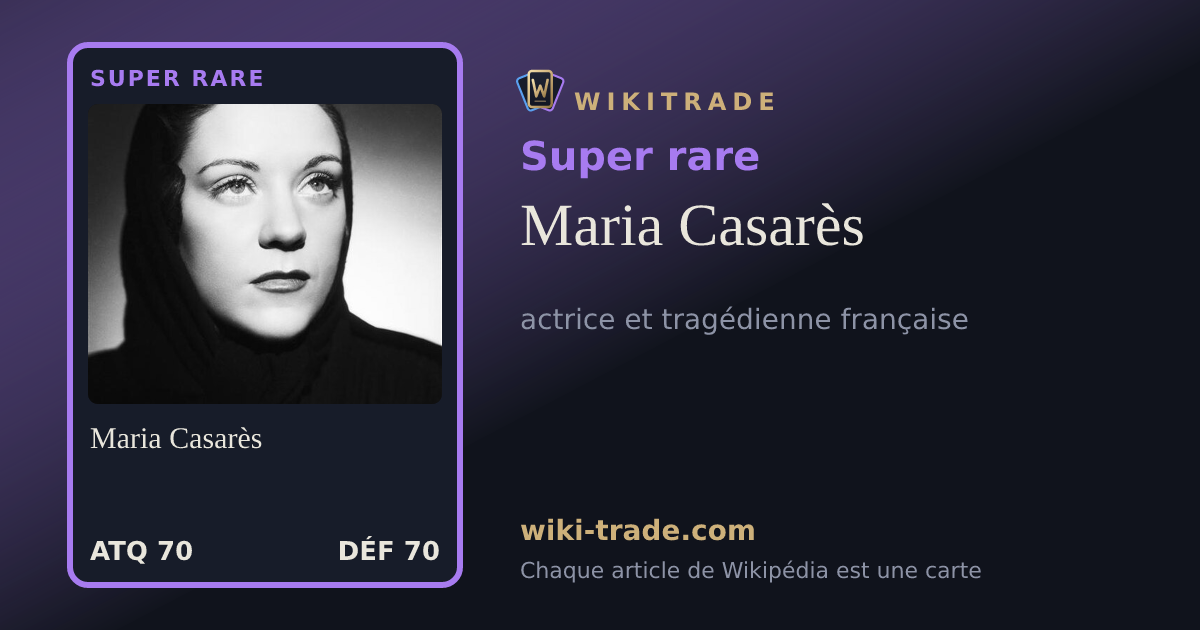 Maria Casarès — carte Super rare
