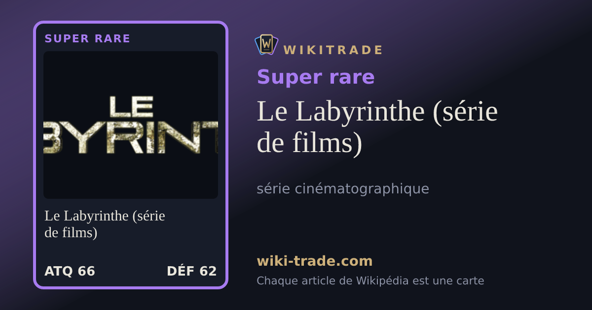 Le Labyrinthe (série de films) — carte Super rare