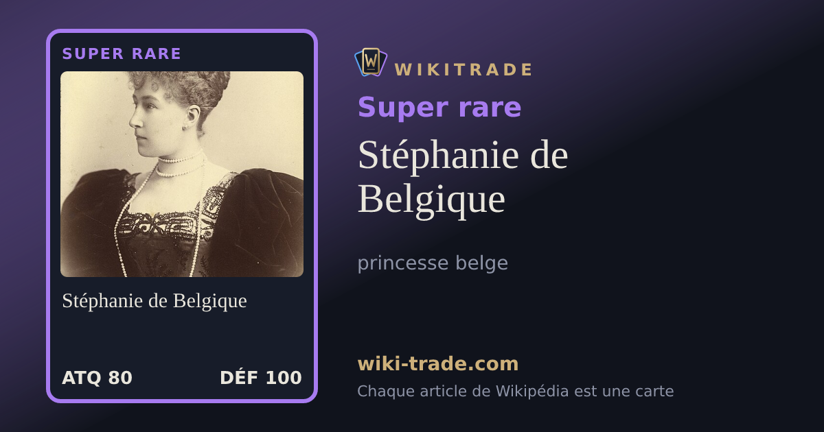 Stéphanie de Belgique — carte Super rare