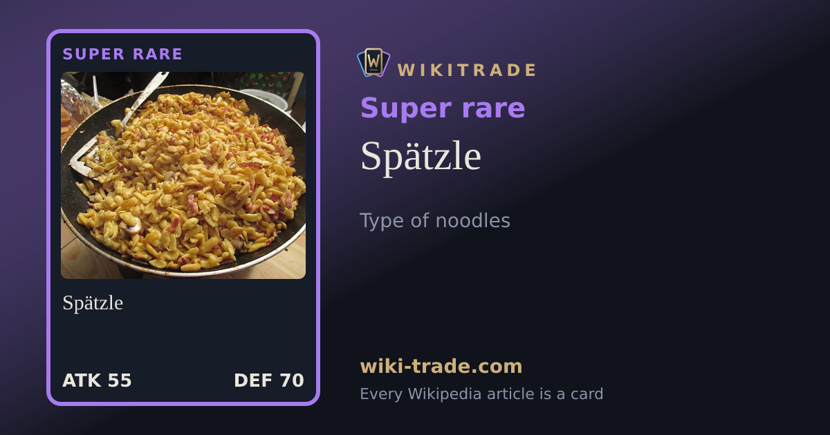 Spätzle — Super rare card