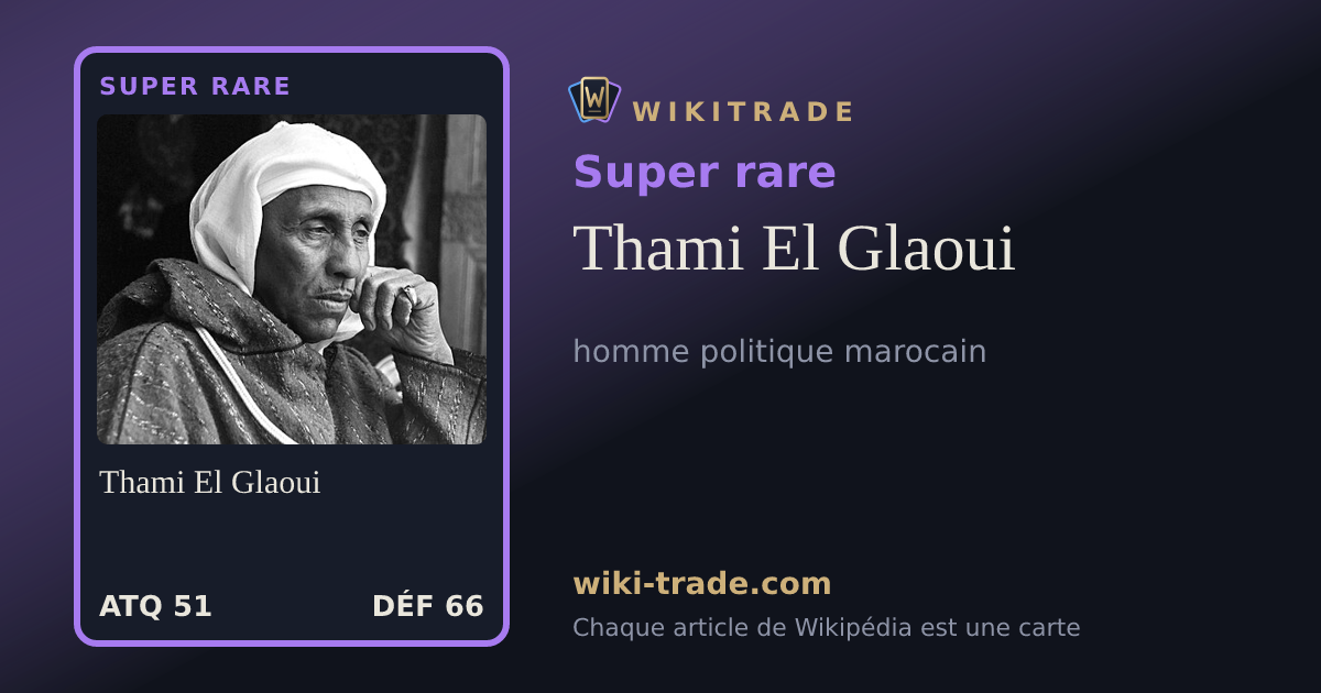 Thami El Glaoui — carte Super rare