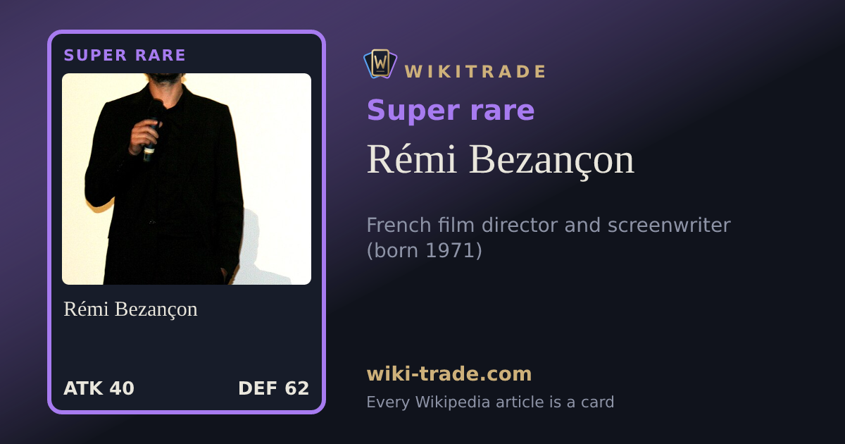Rémi Bezançon — Super rare card