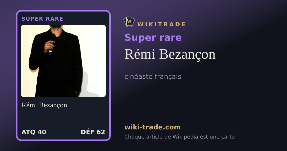 Rémi Bezançon — carte Super rare