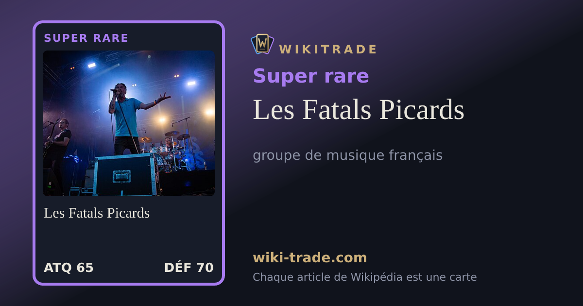 Les Fatals Picards — carte Super rare