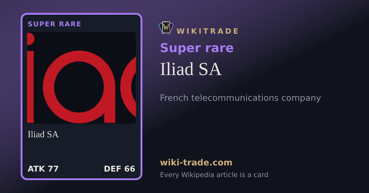 Iliad SA — Super rare card