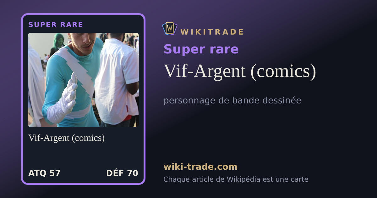Vif-Argent (comics) — carte Super rare