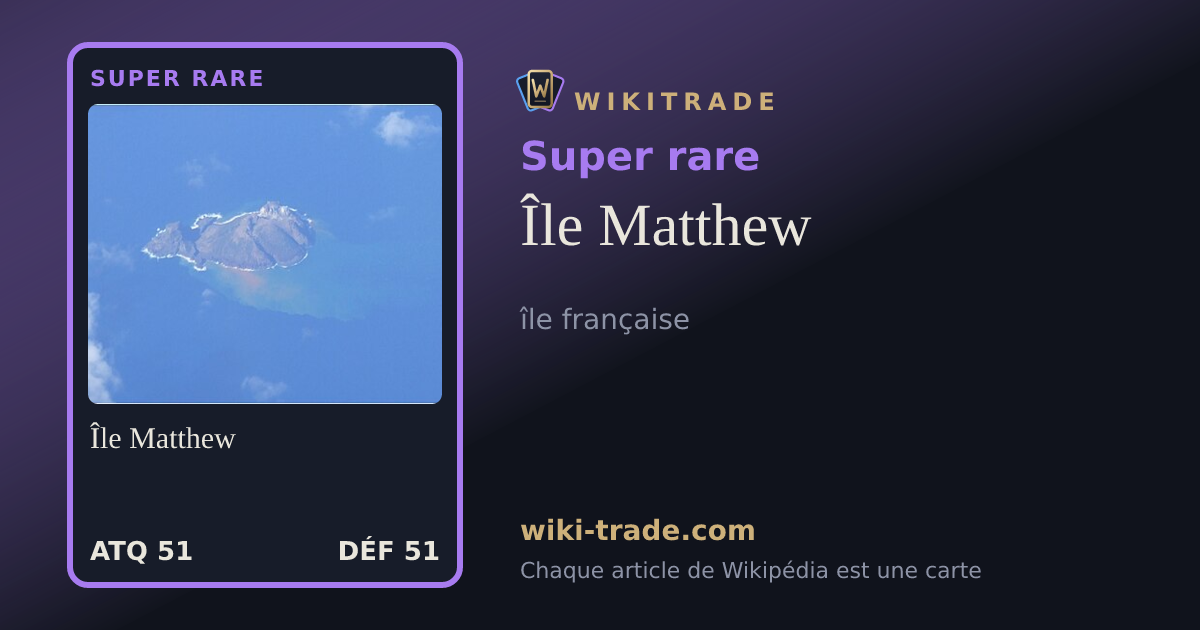Île Matthew — carte Super rare