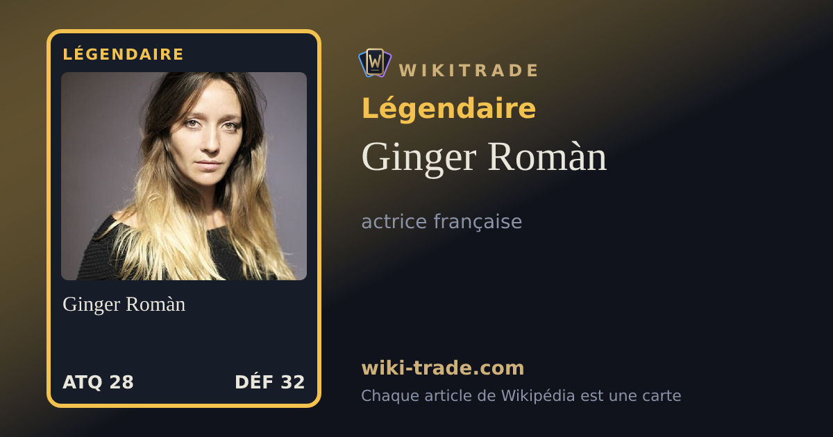 Ginger Romàn — carte Légendaire
